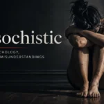 Masochistic